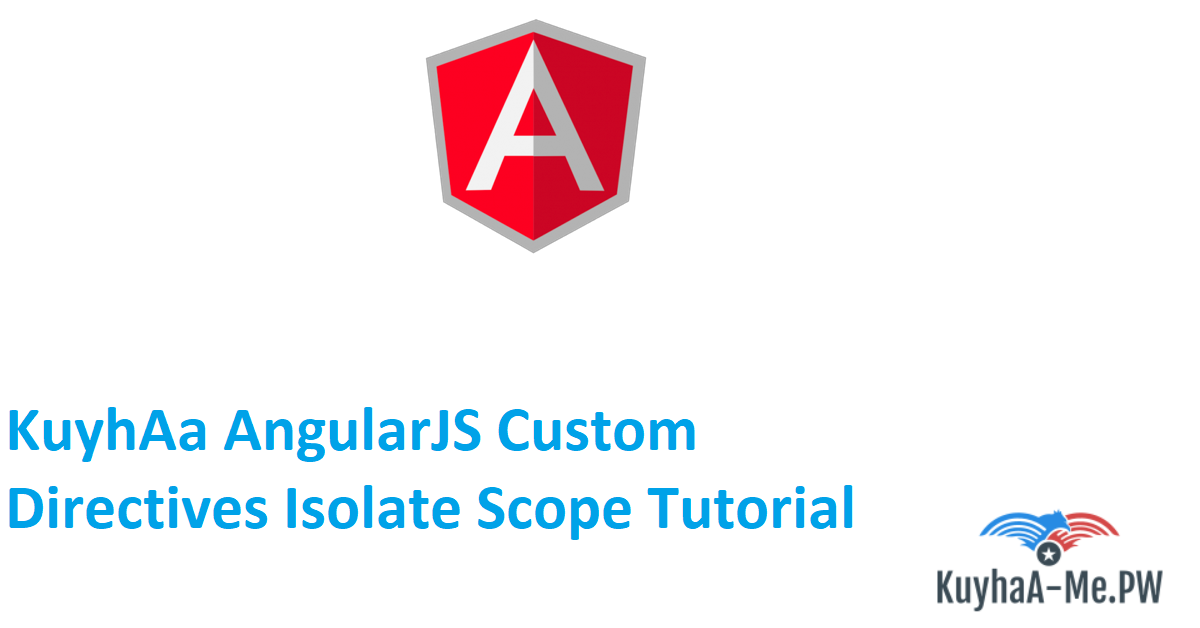 kuyhaa-angularjs-custom-directives-isolate-scope-tutorial