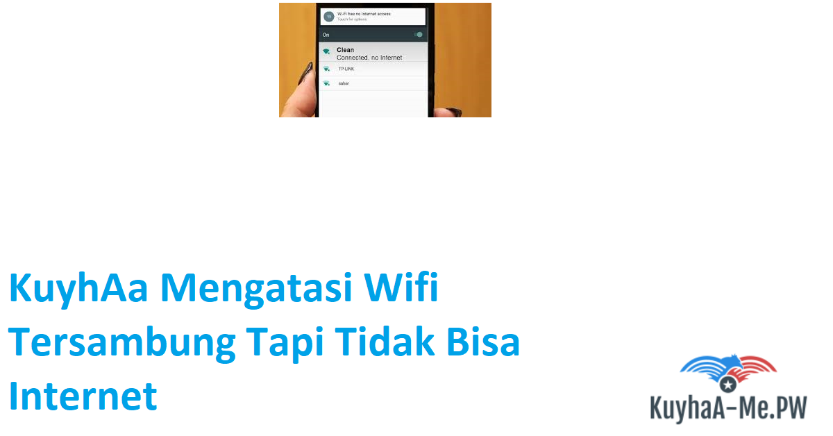 kuyhaa-mengatasi-wifi-tersambung-tapi-tidak-bisa-internet