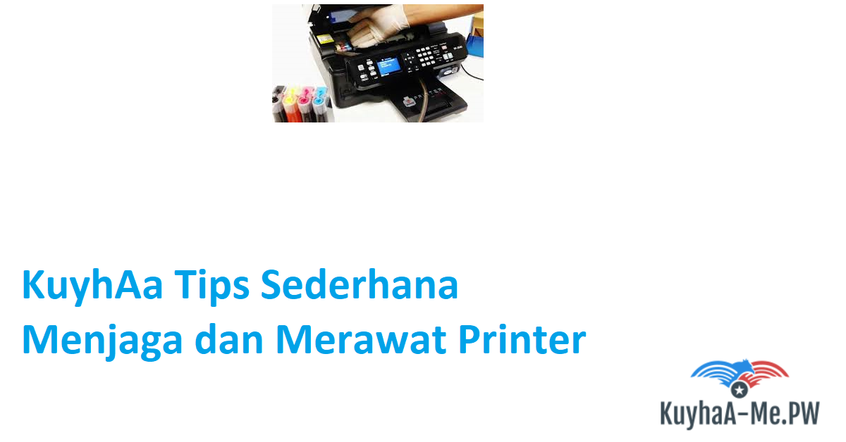 kuyhaa-tips-sederhana-menjaga-dan-merawat-printer