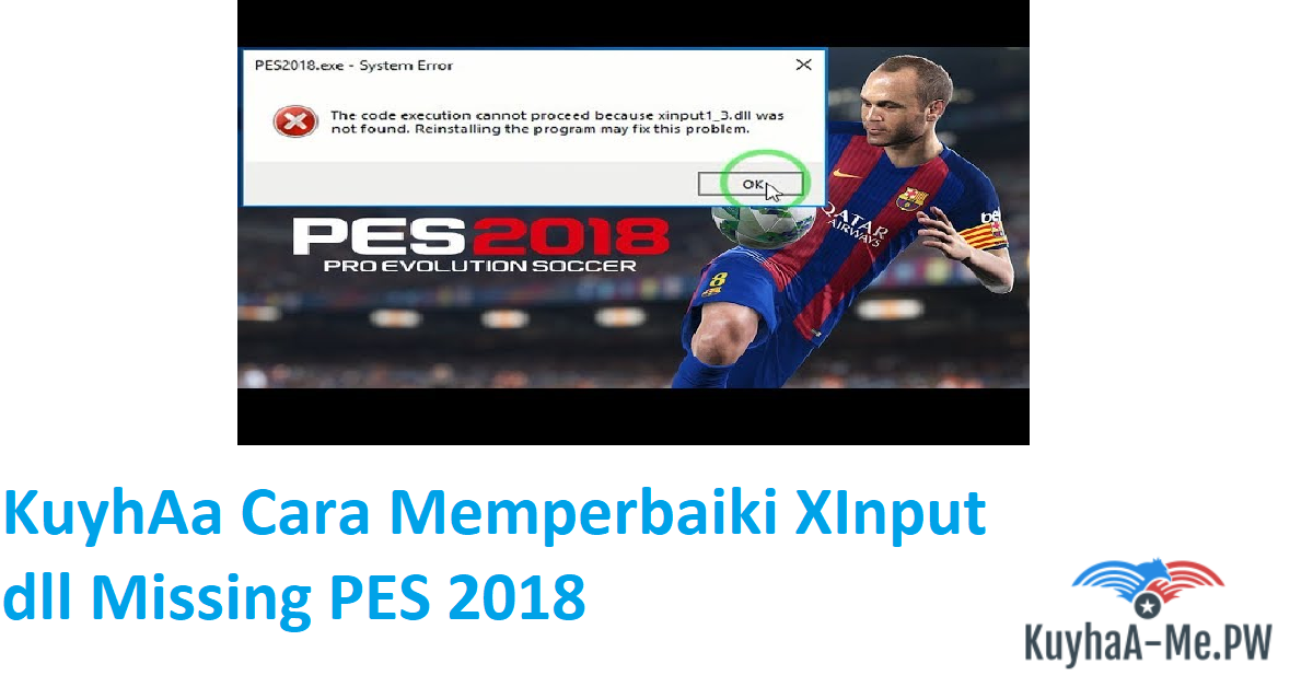 kuyhaa-cara-memperbaiki-xinput-dll-missing-pes-2018