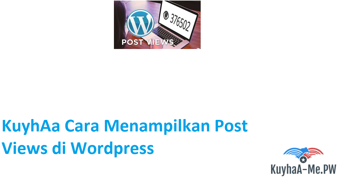 kuyhaa-cara-menampilkan-post-views-di-wordpress