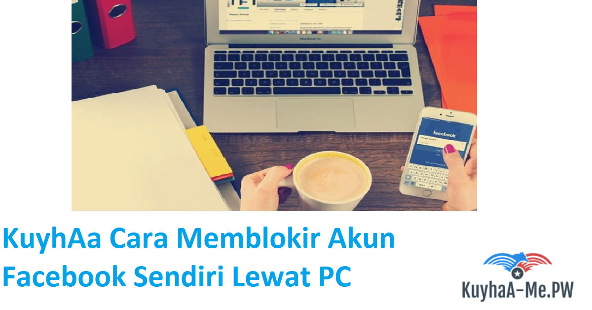 kuyhaa-cara-memblokir-akun-facebook-sendiri-lewat-pc