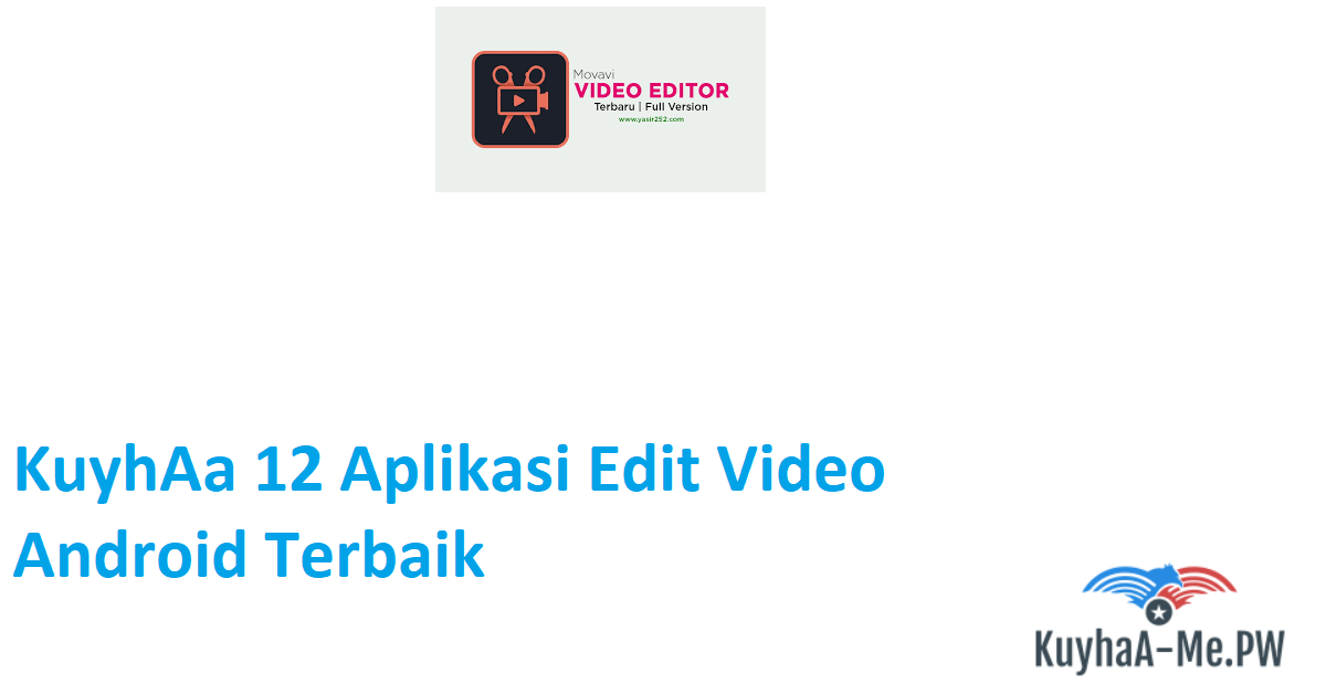 kuyhaa-12-aplikasi-edit-video-android-terbaik