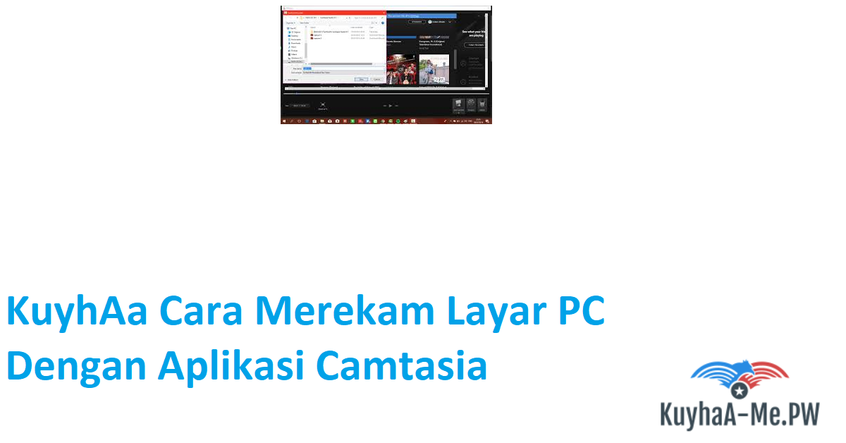 kuyhaa-cara-merekam-layar-pc-dengan-aplikasi-camtasia