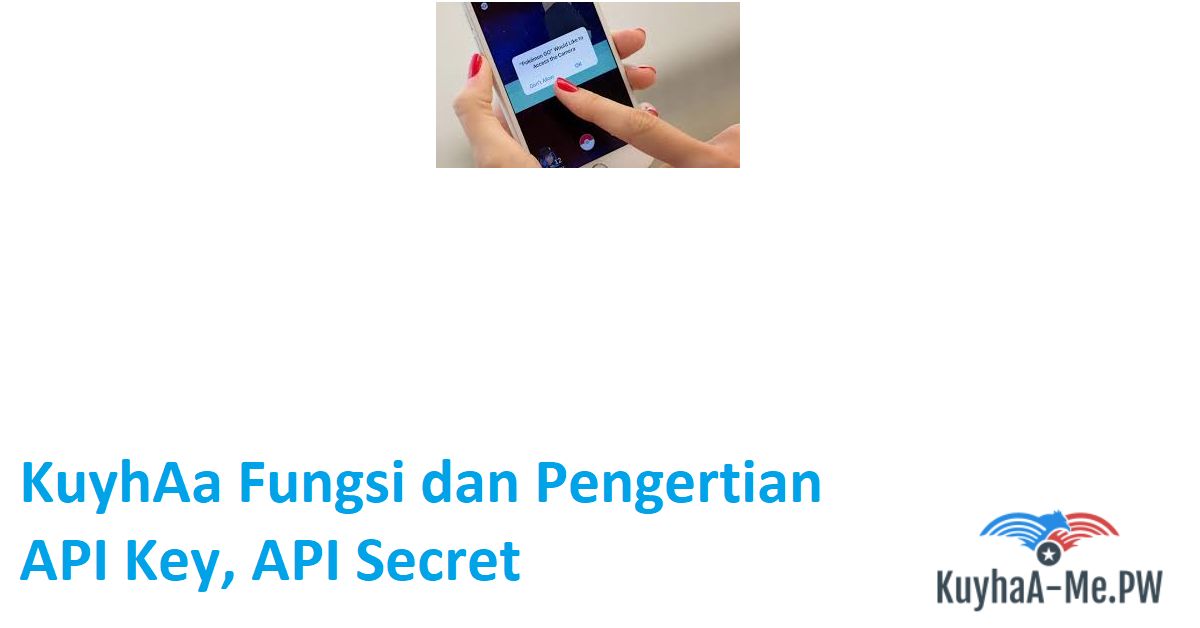 kuyhaa-fungsi-dan-pengertian-api-key-api-secret