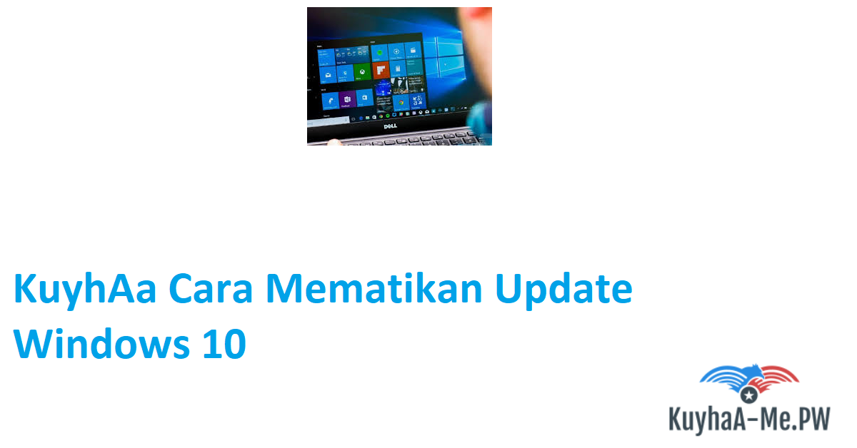 kuyhaa-cara-mematikan-update-windows-10