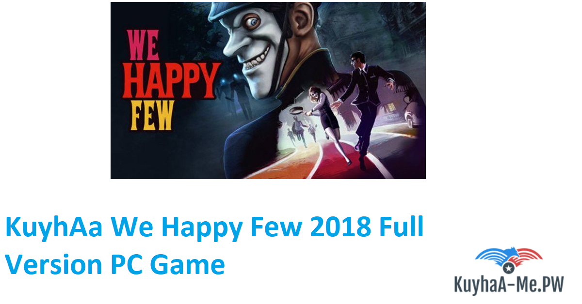 kuyhaa-we-happy-few-2018-full-version-pc-game