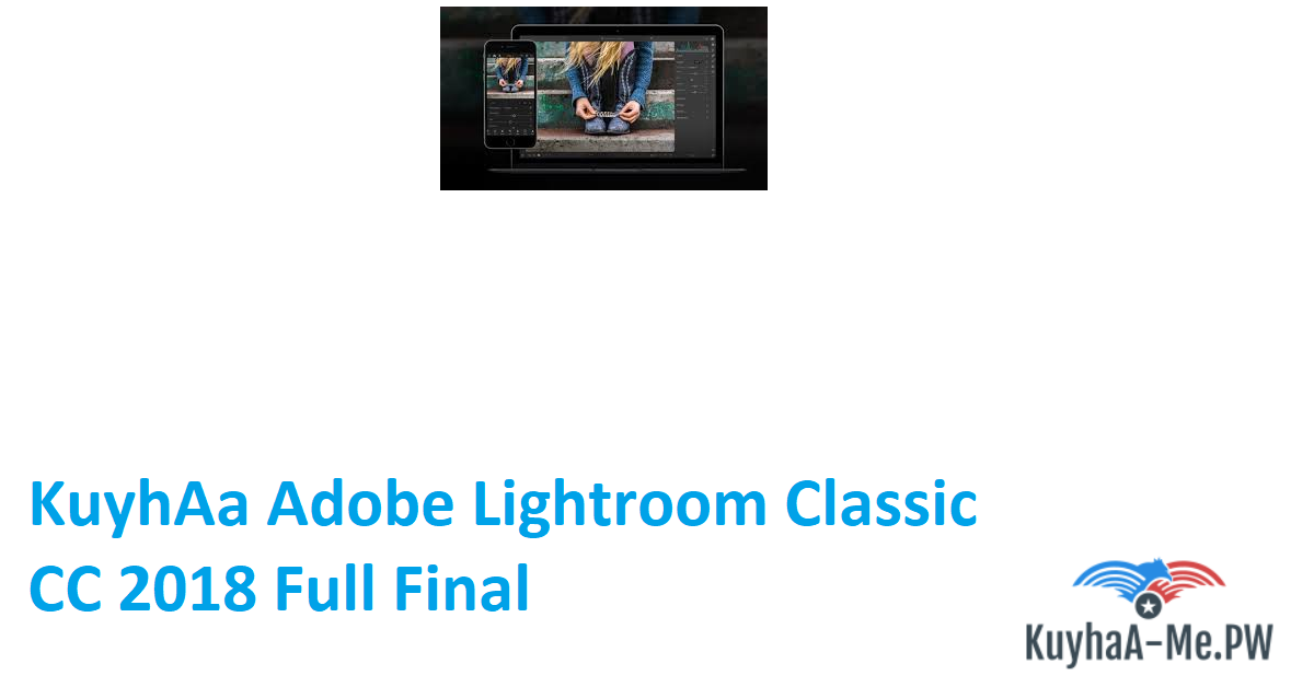 kuyhaa-adobe-lightroom-classic-cc-2018-full-final