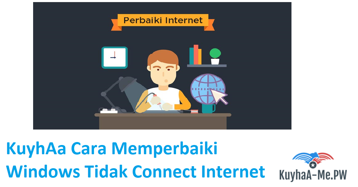 kuyhaa-cara-memperbaiki-windows-tidak-connect-internet