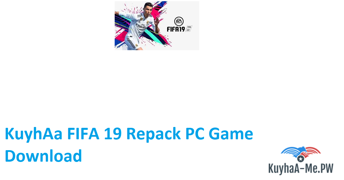 kuyhaa-fifa-19-repack-pc-game-download