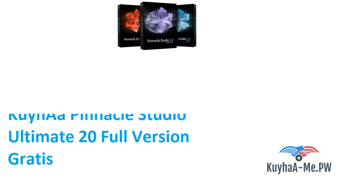 kuyhaa-pinnacle-studio-ultimate-20-full-version-gratis