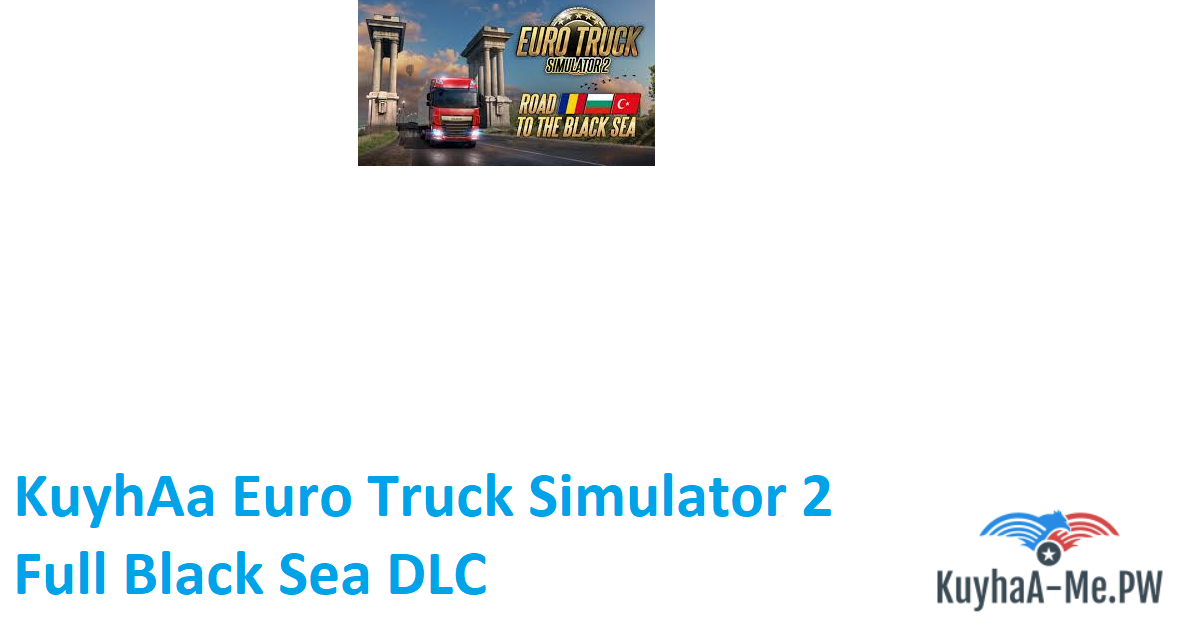 kuyhaa-euro-truck-simulator-2-full-black-sea-dlc