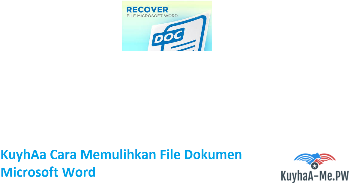 kuyhaa-cara-memulihkan-file-dokumen-microsoft-word