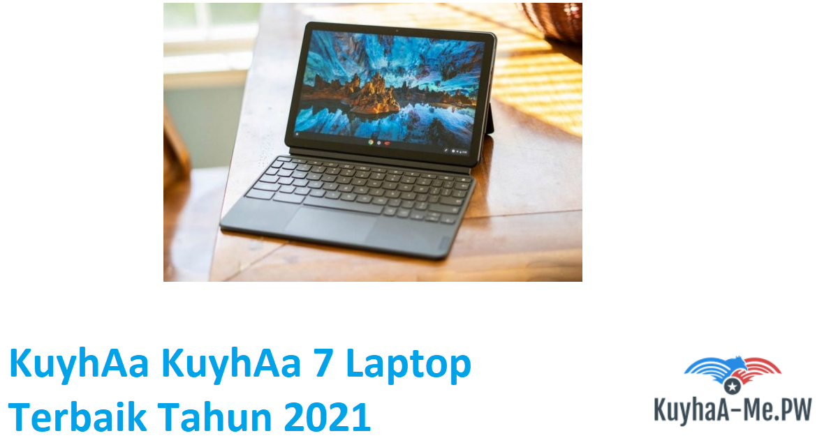 kuyhaa-kuyhaa-7-laptop-terbaik-tahun-2021