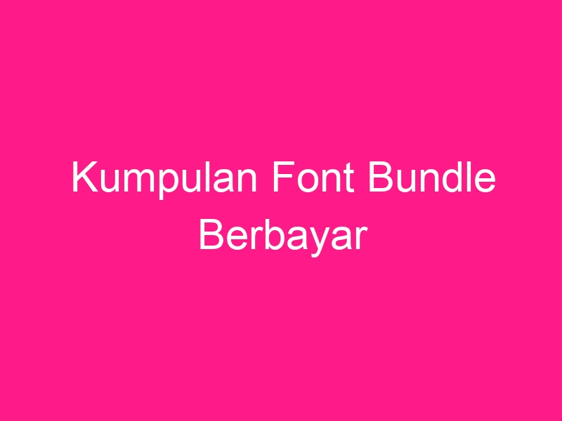 kumpulan-font-bundle-berbayar-2