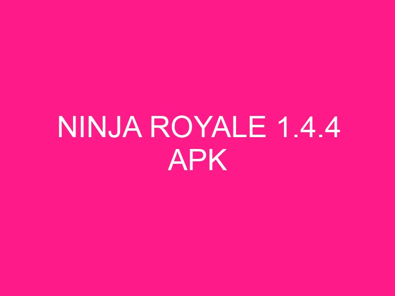 ninja-royale-1-4-4-apk-2