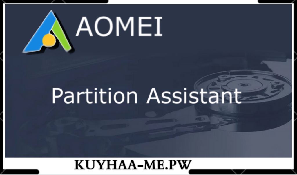 AOMEI Partition Assistant Kuyhaa